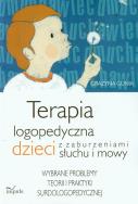 Terapia logopedyczna dzieci z zaburzeniami .... Autor: Gunia Grażyna. ZdrowePodejscie.pl Okładka książki Terapia logopedyczna dzieci z zaburzeniami ...