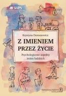 Z imieniem przez życie. Psychologiczne aspekty.... Autor: Doroszewicz Krystyna. ZdrowePodejscie.pl Okładka książki Z imieniem przez życie. Psychologiczne aspekty...