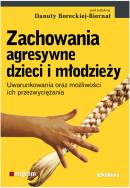 Okładka książki Zachowania agresywne dzieci i młodzieży