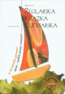 Żeglarska książka kucharska. Autor: Gil Bogumiła. ZdrowePodejscie.pl Okładka książki Żeglarska książka kucharska