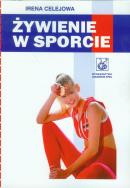 Żywienie w sporcie. Autor: Celejowa Irena. ZdrowePodejscie.pl Okładka książki Żywienie w sporcie