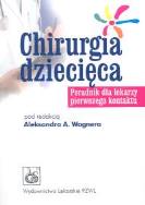 Chirurgia dziecięca Poradnik dla lekarzy pierwszego kontaktu. Autor: Wagner Aleksander A.. ZdrowePodejscie.pl Okładka książki Chirurgia dziecięca Poradnik dla lekarzy pierwszego kontaktu