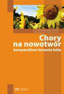 Chory na nowotwór kompendium leczenia bólu. Autor: Malec-Milewska Małgorzata Kraj. ZdrowePodejscie.pl Okładka książki Chory na nowotwór kompendium leczenia bólu