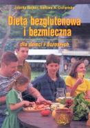 Okładka książki Dieta bezglutenowa i bezmleczna dla dzieci i dorosłych