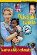 Dzieciaki Świata audiobook. Autor: BologneJean Claude, Martyna Wojciechowska. ZdrowePodejscie.pl Okładka książki Dzieciaki Świata audiobook