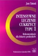 Intensywne leczenie cukrzycy typu 1. Autor: Jan Tatoń. ZdrowePodejscie.pl Okładka książki Intensywne leczenie cukrzycy typu 1