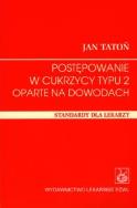 Intensywne leczenie cukrzycy typu 2. Autor: Jan Tatoń, Anna Czech, Bernas Małgorzata. ZdrowePodejscie.pl Okładka książki Intensywne leczenie cukrzycy typu 2