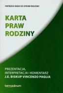 Karta praw rodziny Prezentacja interpretacja i komentarz. Autor: Vincenzo Paglia J.E.. ZdrowePodejscie.pl Okładka książki Karta praw rodziny Prezentacja interpretacja i komentarz