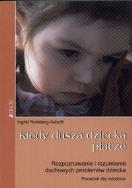 Okładka książki Kiedy dusza dziecka płacze