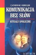 Okładka książki Komunikacja bez słów. Rytuały społeczne