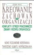 Kreowanie zachowań w organizacji. Autor: Penc Józef. ZdrowePodejscie.pl Okładka książki Kreowanie zachowań w organizacji