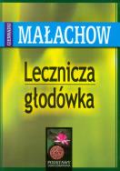 Lecznicza głodówka. Autor: Giennadij Małachow. ZdrowePodejscie.pl Okładka książki Lecznicza głodówka