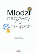 Młodzi nabywcy na e-zakupach. Autor: Gracz Leszek, Ostrowska Izabela. ZdrowePodejscie.pl Okładka książki Młodzi nabywcy na e-zakupach