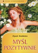 Okładka książki Myśl pozytywnie