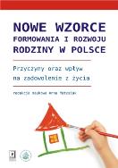 Nowe wzorce formowania i rozwoju rodziny w Polsce. Autor: Mańko-Matysiak Anna. ZdrowePodejscie.pl Okładka książki Nowe wzorce formowania i rozwoju rodziny w Polsce