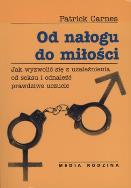 Okładka książki Od Nałogu do Miłości - Patrick Carnes