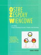 Ostre zespoły wieńcowe. Autor: Grzegorz  Opolski, Krzysztof J.  Filipiak, Poloński Lech. ZdrowePodejscie.pl Okładka książki Ostre zespoły wieńcowe