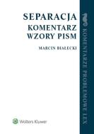 Separacja Komentarz Wzory pism. Autor: Białecki Marcin. ZdrowePodejscie.pl Okładka książki Separacja Komentarz Wzory pism