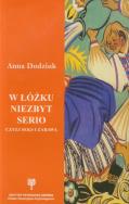 W łóżku niezbyt serio. Autor: Anna Dodziuk. ZdrowePodejscie.pl Okładka książki W łóżku niezbyt serio
