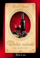 Winka nalewki i inne smakowitości. Autor: Zbigniew Ogrodnik. ZdrowePodejscie.pl Okładka książki Winka nalewki i inne smakowitości