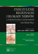 Znieczulenie regionalne i blokady nerwów z wykorzystaniem ultrasonografii. Wydawca: PZWL. ZdrowePodejscie.pl Opakowanie Znieczulenie regionalne i blokady nerwów z wykorzystaniem ultrasonografii