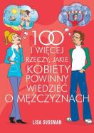 Okładka książki 100 i więcej rzeczy jakie kobiety powinny wiedzieć o mężczyznach