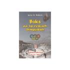 Boks na Igrzyskach Olimpilskich 2. Autor: Kulesza Jerzy A.. ZdrowePodejscie.pl Okładka książki Boks na Igrzyskach Olimpilskich 2