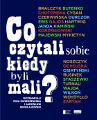 Co czytali sobie kiedy byli mali?. Autor: Mikołajewski Jarosław, Świerżewska Ewa. ZdrowePodejscie.pl Okładka książki Co czytali sobie kiedy byli mali?