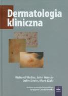 Dermatologia kliniczna. Autor: Weller Richard, Hunter John A.A., Savin John, Dahl Mark. ZdrowePodejscie.pl Okładka książki Dermatologia kliniczna