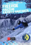 Freeride Marzenie każdego narciarza. Autor: Andrzej Peszek, Tasz Szymon. ZdrowePodejscie.pl Okładka książki Freeride Marzenie każdego narciarza