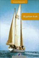 Kapitan kuk. Autor: Baranowski Krzysztof. ZdrowePodejscie.pl Okładka książki Kapitan kuk
