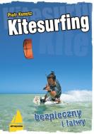 Kitesurfing. Bezpieczny i łatwy W.III. Autor: Kunysz Piotr, Marciniak Mikołaj. ZdrowePodejscie.pl Okładka książki Kitesurfing. Bezpieczny i łatwy W.III