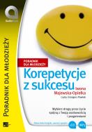 Korepetycje z sukcesu Audiobook. Autor: Iwona Majewska-Opiełka. ZdrowePodejscie.pl Okładka książki Korepetycje z sukcesu Audiobook