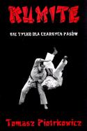 Kumite Nie tylko dla czarnych pasów. Autor: Piotrkowicz Tomasz. ZdrowePodejscie.pl Okładka książki Kumite Nie tylko dla czarnych pasów