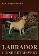 Labrador i inne retrievery. Autor: Radomska Beata. ZdrowePodejscie.pl Okładka książki Labrador i inne retrievery