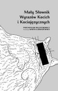 Mały słownik wyrazów kocich i kociojęzycznych. Autor: Wechterowicz Przemysław. ZdrowePodejscie.pl Okładka książki Mały słownik wyrazów kocich i kociojęzycznych