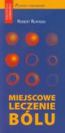 Miejscowe leczenie bólu. Autor: Rupiński Robert. ZdrowePodejscie.pl Okładka książki Miejscowe leczenie bólu