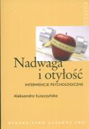 Nadwaga i otyłość Interwencje psychologiczne. Autor: Łuszczyńska Aleksandra. ZdrowePodejscie.pl Okładka książki Nadwaga i otyłość Interwencje psychologiczne