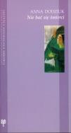 Nie bać się śmierci. Autor: Anna Dodziuk. ZdrowePodejscie.pl Okładka książki Nie bać się śmierci