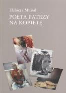 Okładka książki Poeta patrzy na kobietę