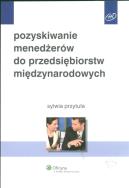Okładka książki Pozyskiwanie menedżerów do przedsiębiorstw międzynarodowych