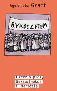 Rykoszetem rzecz o płci seksualności i narodzie. Autor: Graff Agnieszka. ZdrowePodejscie.pl Okładka książki Rykoszetem rzecz o płci seksualności i narodzie