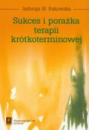Sukces i porażka terapii krótkoterminowej. Autor: Rakowska Jadwiga. ZdrowePodejscie.pl Okładka książki Sukces i porażka terapii krótkoterminowej