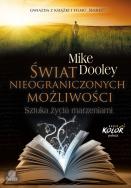 Świat Nieograniczonych Możliwości. Autor: Mike Dooley. ZdrowePodejscie.pl Okładka książki Świat Nieograniczonych Możliwości