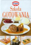 Szkoła gotowania. Autor: Dr Oetker. ZdrowePodejscie.pl Okładka książki Szkoła gotowania