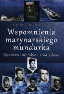 Wspomnienia marynarskiego mundurka. Opowieści.... Autor: Stanisław Maria Szczepański. ZdrowePodejscie.pl Okładka książki Wspomnienia marynarskiego mundurka. Opowieści...