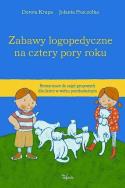 Zabawy logopedyczne na cztery pory roku. Autor: Krupa Joanna, Pszczółka Jolanta. ZdrowePodejscie.pl Okładka książki Zabawy logopedyczne na cztery pory roku