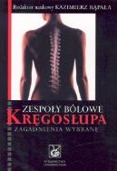 Zespoły bólowe kręgosłupa. Zagadnienia wybrane. Wydawca: PZWL. ZdrowePodejscie.pl Opakowanie Zespoły bólowe kręgosłupa. Zagadnienia wybrane