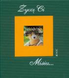 Opakowanie Życzę Ci Misiu....