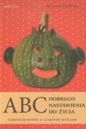 ABC dobrego nastawienia do życia. Autor: Willberg Hans-Arved. ZdrowePodejscie.pl Okładka książki ABC dobrego nastawienia do życia